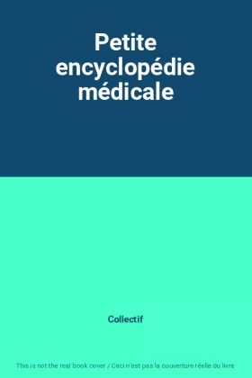 Couverture du produit · Petite encyclopédie médicale