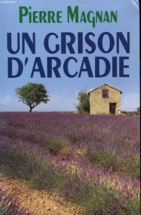 Couverture du produit · Un grison d'arcadie.
