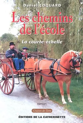 Couverture du produit · Les chemins de l'école : La courte-échelle