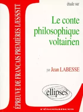 Couverture du produit · Etude sur le conte philosophique voltairien