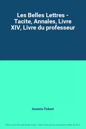 Couverture du produit · Les Belles Lettres - Tacite, Annales, Livre XIV, Livre du professeur