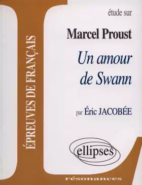 Couverture du produit · Étude sur Marcel Proust: Un amour de Swann