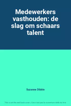 Couverture du produit · Medewerkers vasthouden: de slag om schaars talent