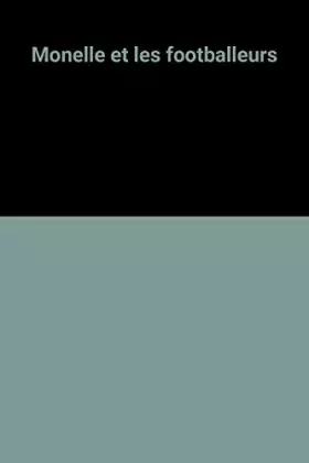 Couverture du produit · Monelle et les footballeurs