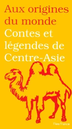 Couverture du produit · Contes et légendes de Centre-Asie