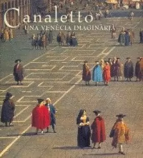 Couverture du produit · Canaletto. una venecia imaginaria.español / catalan