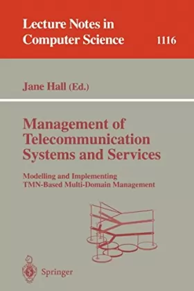 Couverture du produit · Management of Telecommunication Systems and Services: Modelling and Implementing Tmn-Based Multi-Domain Management