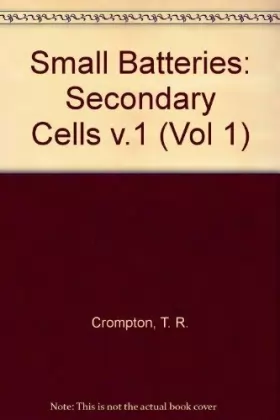 Couverture du produit · Small Batteries: Secondary Cells Vol 1