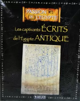 Couverture du produit · Livre Ed.ATLAS PASSION DE L'EGYPTE " Les captivants écrits de l'égypte Antique "
