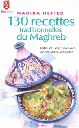 Couverture du produit · 130 recettes traditionnelles du Maghreb