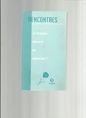 Couverture du produit · La science. menace ou menacée ? Rencontres Léonard de Vinci