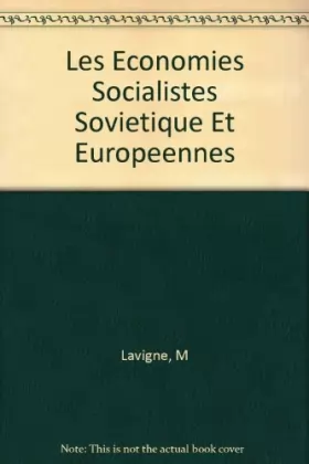 Couverture du produit · Les Economies Socialistes Sovietique Et Europeennes