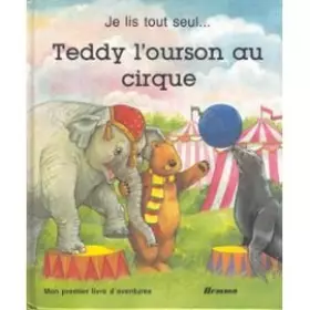 Couverture du produit · Teddy l'ourson au cirque (Je lis tout seul)