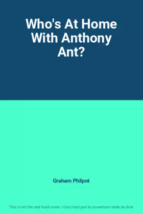 Couverture du produit · Who's At Home With Anthony Ant?