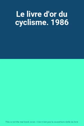Couverture du produit · Le livre d'or du cyclisme. 1986