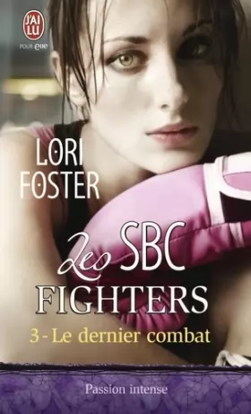 Couverture du produit · Les SBC fighters, Tome 3 : Le dernier combat