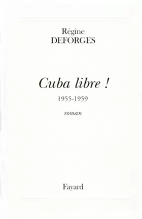 Couverture du produit · Cuba libre ! 1955-1959
