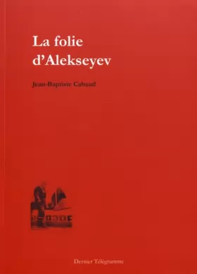 Couverture du produit · La folie d'Alekseyev