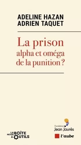 Couverture du produit · La prison, alpha et oméga de la punition ?