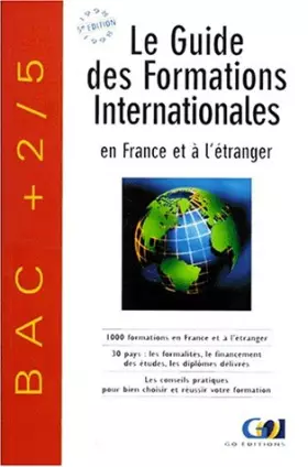 Couverture du produit · GUIDE DES FORMATIONS INTERNATIONALES EN FRANCE ET A L'ETRANGER. 5ème édition 1998