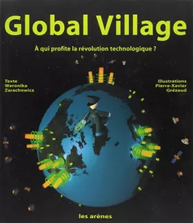 Couverture du produit · Global village : À qui profite la révolution technologique?