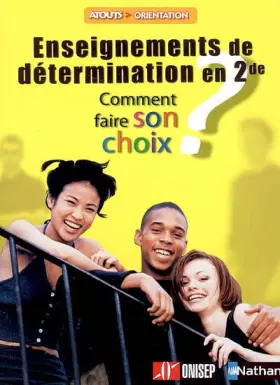 Couverture du produit · Enseignements de détermination en 2e : Comment faire son choix ?