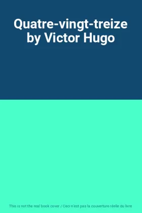 Couverture du produit · Quatre-vingt-treize by Victor Hugo