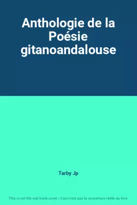 Couverture du produit · Anthologie de la Poésie gitanoandalouse