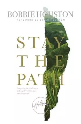 Couverture du produit · Stay the Path: Navigating the Challenges and Wonder of Life, Love and Leadership