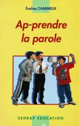 Couverture du produit · Ap-prendre la parole Tous niveaux (Le livre )