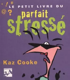 Couverture du produit · Le petit livre du parfait stressé