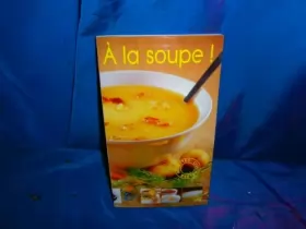 Couverture du produit · À la soupe!