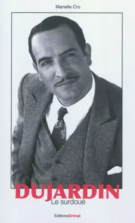 Couverture du produit · Jean Dujardin : Le surdoué