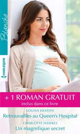 Couverture du produit · Retrouvailles au Queen's Hospital - Un magnifique secret - Un mystérieux chirurgien