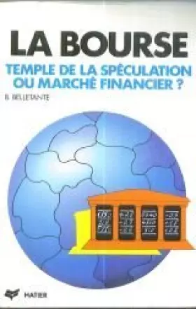 Couverture du produit · La bourse, temple de la speculation ou marche financier ?