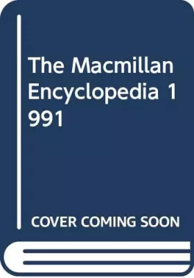 Couverture du produit · The Macmillan Encyclopedia 1991