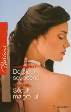 Couverture du produit · Délicieux soupçons - Séduit malgré lui