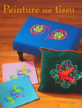 Couverture du produit · Peinture sur tissus : 16 modèles inspirés de motifs anciens