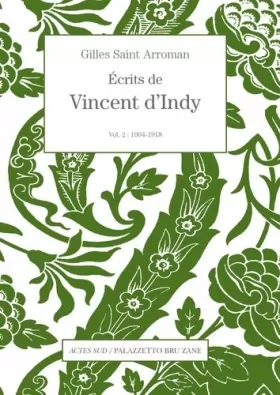 Couverture du produit · Écrits de Vincent d'indy volume 2: 1905-1918
