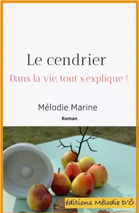 Couverture du produit · Le cendrier: Dans la vie, tout s’explique !