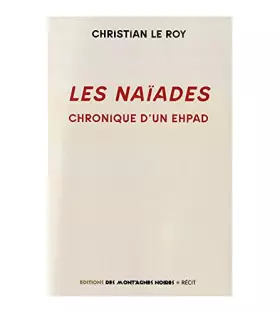 Couverture du produit · LES NAIADES Chronique d'un ehpad