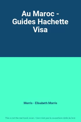 Couverture du produit · Au Maroc - Guides Hachette Visa