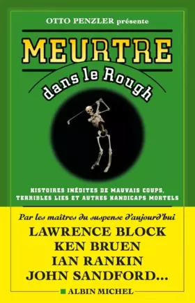 Couverture du produit · Meurtre dans le rough : Histoires inédites de mauvais coups, terribles lies et autres handicaps mortels par les maîtres du susp