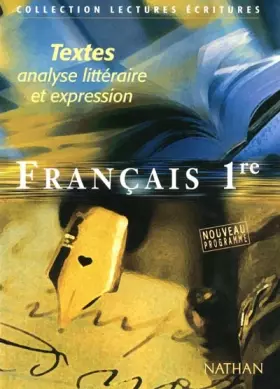 Couverture du produit · Français, 1re : Textes, analyse littéraire et expression