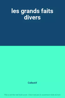Couverture du produit · les grands faits divers
