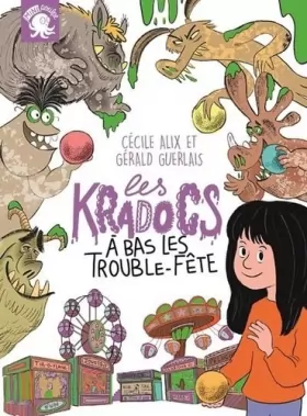 Couverture du produit · Les Kradocs - À bas les trouble-fête - Premier roman jeunesse monstre - Dès 7 ans (2)