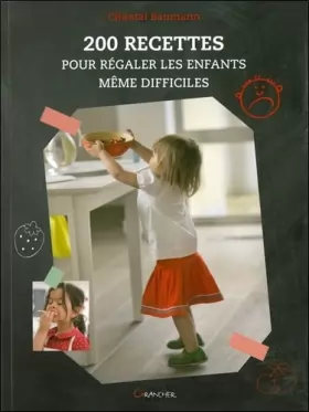 Couverture du produit · 200 recettes pour régaler les enfants même difficiles