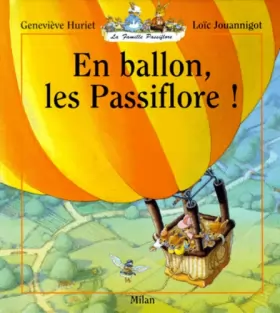 Couverture du produit · La Famille Passiflore : En ballon, les Passiflores !
