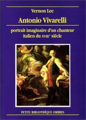 Couverture du produit · Antonio Vivarelli : Protrait imaginaire d'un chanteur italien du XVIIIe siècle