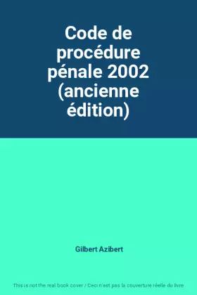 Couverture du produit · Code de procédure pénale 2002 (ancienne édition)